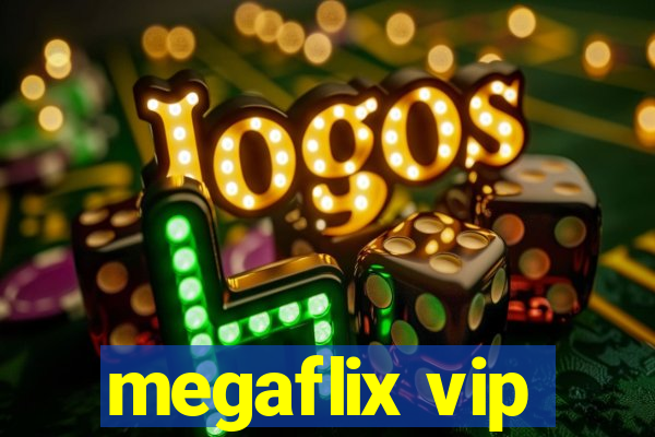 megaflix vip